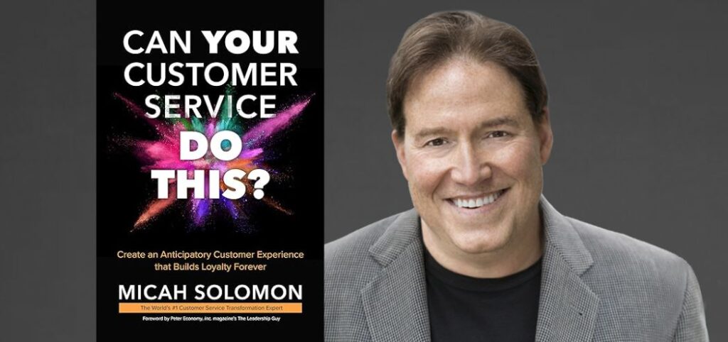 Micah Solomon - Can Your Customer Experience Do This?