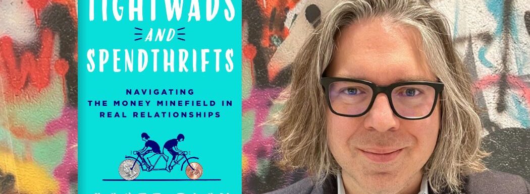Tightwads and Spendthrifts with Scott Rick