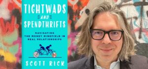 Tightwads and Spendthrifts with Scott Rick