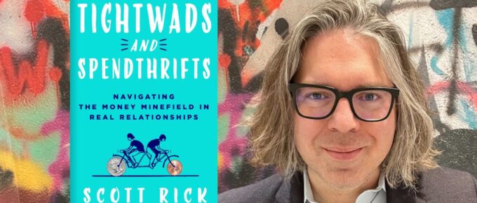 Tightwads and Spendthrifts with Scott Rick